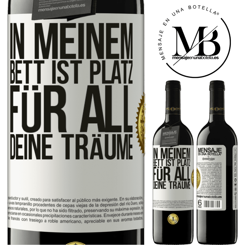 39,95 € Kostenloser Versand | Rotwein RED Ausgabe MBE Reserve In meinem Bett ist Platz für all deine Träume Weißes Etikett. Anpassbares Etikett Reserve 12 Monate Ernte 2014 Tempranillo