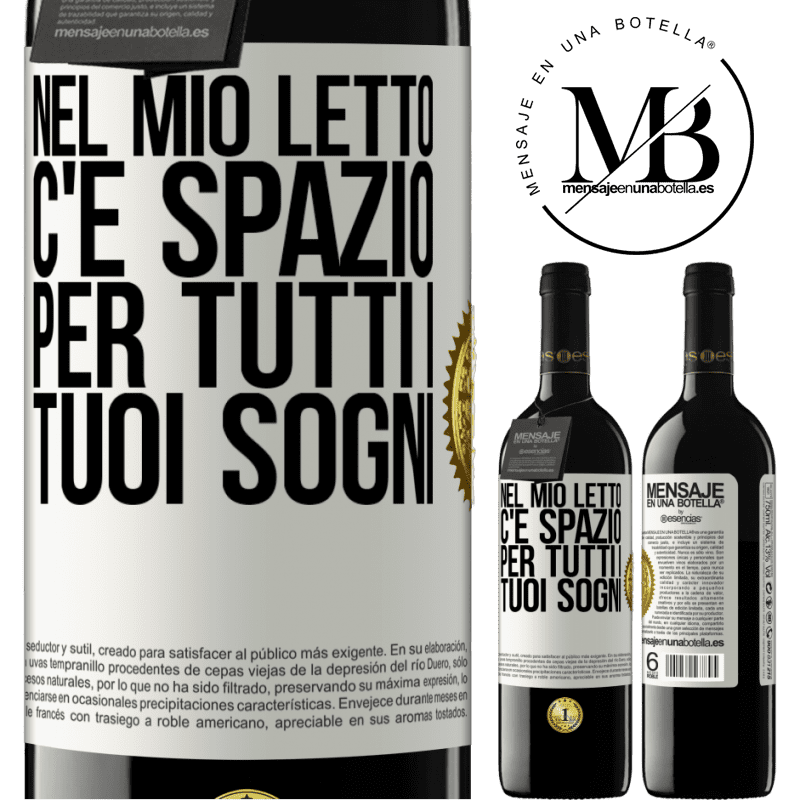 39,95 € Spedizione Gratuita | Vino rosso Edizione RED MBE Riserva Nel mio letto c'è spazio per tutti i tuoi sogni Etichetta Bianca. Etichetta personalizzabile Riserva 12 Mesi Raccogliere 2014 Tempranillo