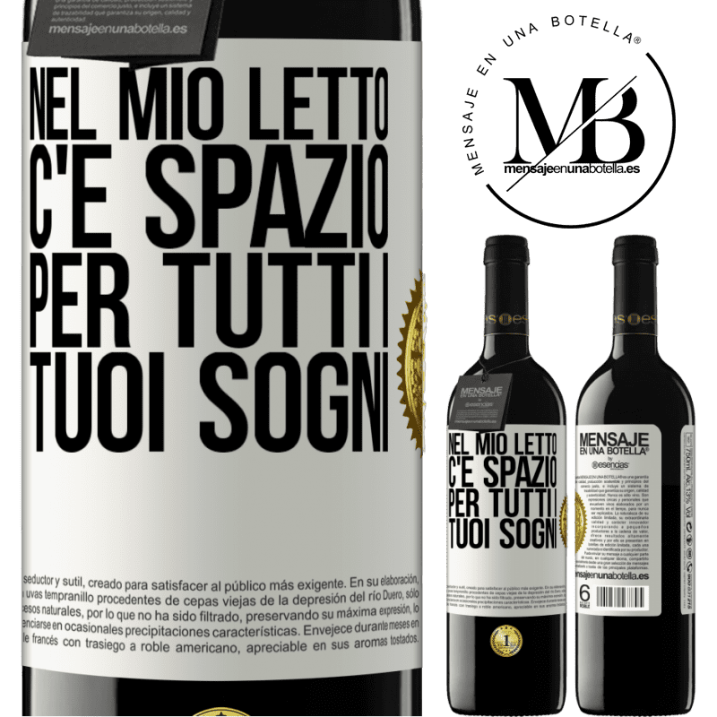 39,95 € Spedizione Gratuita | Vino rosso Edizione RED MBE Riserva Nel mio letto c'è spazio per tutti i tuoi sogni Etichetta Bianca. Etichetta personalizzabile Riserva 12 Mesi Raccogliere 2016 Tempranillo