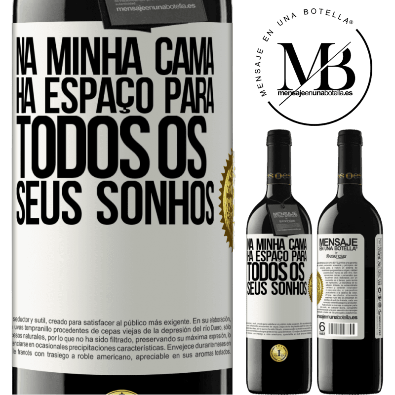 39,95 € Envio grátis | Vinho tinto Edição RED MBE Reserva Na minha cama há espaço para todos os seus sonhos Etiqueta Branca. Etiqueta personalizável Reserva 12 Meses Colheita 2014 Tempranillo