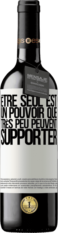 39,95 € | Vin rouge Édition RED MBE Réserve Être seul est un pouvoir que très peu peuvent supporter Étiquette Blanche. Étiquette personnalisable Réserve 12 Mois Récolte 2015 Tempranillo