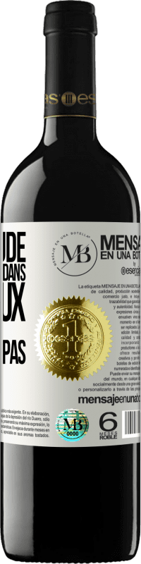 «La solitude c'est regarder dans des yeux qui ne vous regardent pas» Édition RED MBE Réserve