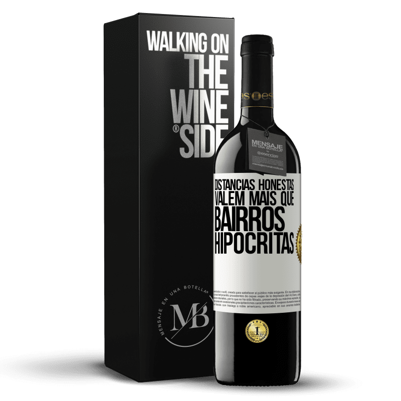 39,95 € Envio grátis | Vinho tinto Edição RED MBE Reserva Distâncias honestas valem mais que bairros hipócritas Etiqueta Branca. Etiqueta personalizável Reserva 12 Meses Colheita 2016 Tempranillo