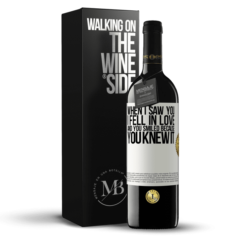 39,95 € Free Shipping | Red Wine RED Edition MBE Reserve When I saw you I fell in love, and you smiled because you knew it White Label. Customizable label Reserve 12 Months Harvest 2014 Tempranillo