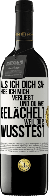 39,95 € | Rotwein RED Ausgabe MBE Reserve Als ich dich sah, habe ich mich verliebt und du hast gelächelt, weil du es wusstest Weißes Etikett. Anpassbares Etikett Reserve 12 Monate Ernte 2015 Tempranillo