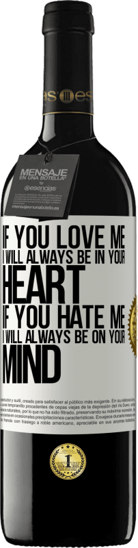 39,95 € | Red Wine RED Edition MBE Reserve If you love me, I will always be in your heart. If you hate me, I will always be on your mind White Label. Customizable label Reserve 12 Months Harvest 2016 Tempranillo