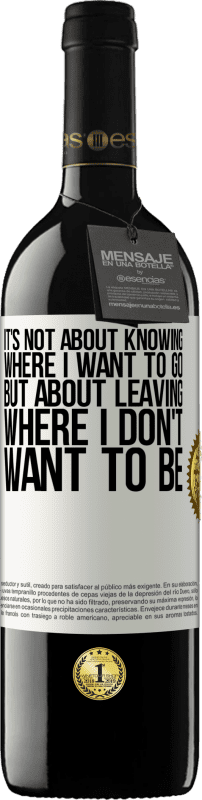 «It's not about knowing where I want to go, but about leaving where I don't want to be» RED Edition MBE Reserve