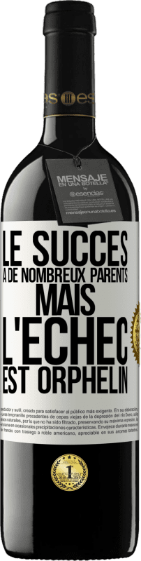 39,95 € | Vin rouge Édition RED MBE Réserve Le succès a de nombreux parents mais l'échec est orphelin Étiquette Blanche. Étiquette personnalisable Réserve 12 Mois Récolte 2015 Tempranillo