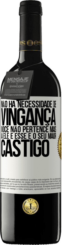 39,95 € | Vinho tinto Edição RED MBE Reserva Não há necessidade de vingança. Você não pertence mais a ele e esse é o seu maior castigo Etiqueta Branca. Etiqueta personalizável Reserva 12 Meses Colheita 2015 Tempranillo