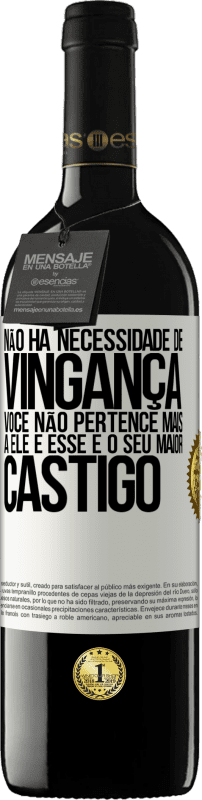 «Não há necessidade de vingança. Você não pertence mais a ele e esse é o seu maior castigo» Edição RED MBE Reserva
