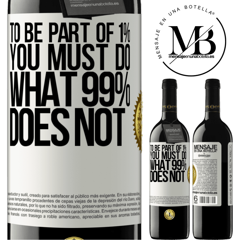 24,95 € Free Shipping | Red Wine RED Edition Crianza 6 Months To be part of 1% you must do what 99% does not White Label. Customizable label Aging in oak barrels 6 Months Harvest 2019 Tempranillo