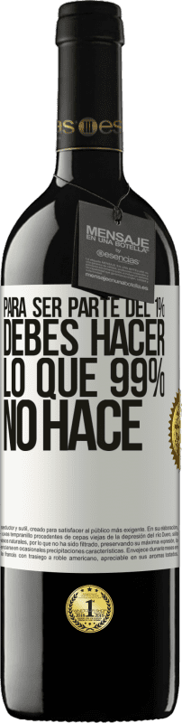 «Para ser parte del 1% debes hacer lo que 99% no hace» Edición RED MBE Reserva