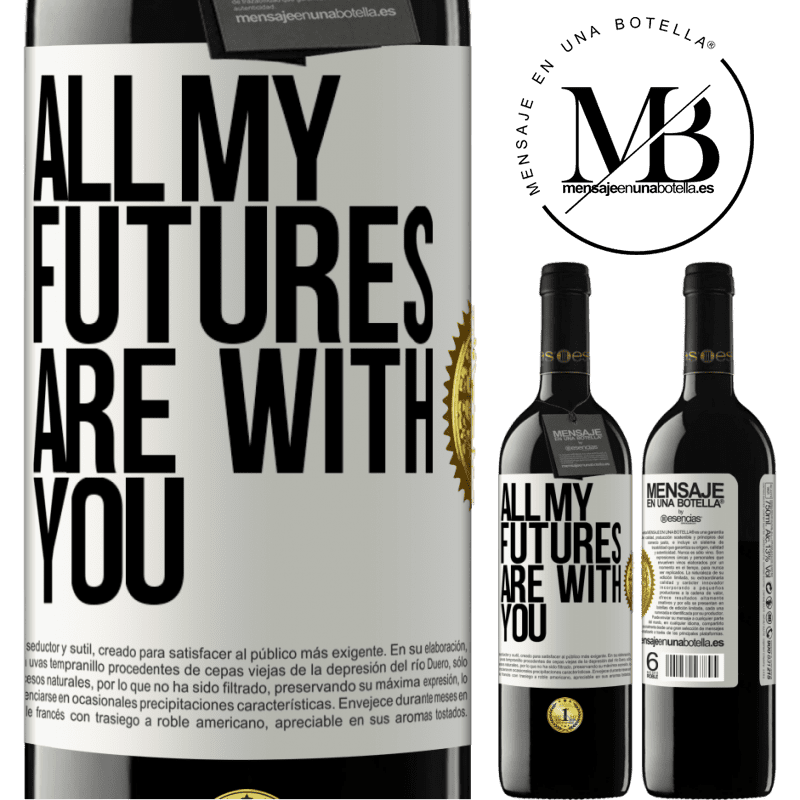 39,95 € Free Shipping | Red Wine RED Edition MBE Reserve All my futures are with you White Label. Customizable label Reserve 12 Months Harvest 2016 Tempranillo