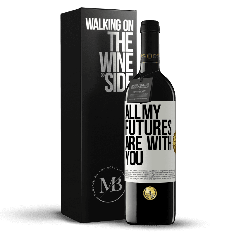 39,95 € Free Shipping | Red Wine RED Edition MBE Reserve All my futures are with you White Label. Customizable label Reserve 12 Months Harvest 2016 Tempranillo