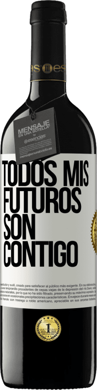 «Todos mis futuros son contigo» Edición RED MBE Reserva