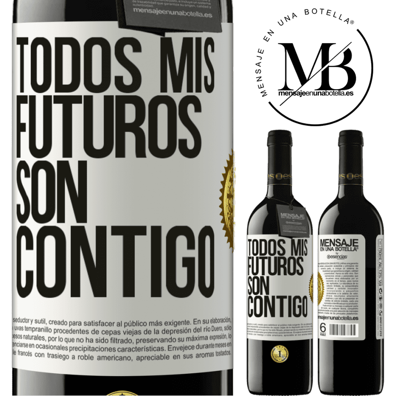 39,95 € Envío gratis | Vino Tinto Edición RED MBE Reserva Todos mis futuros son contigo Etiqueta Blanca. Etiqueta personalizable Reserva 12 Meses Cosecha 2016 Tempranillo