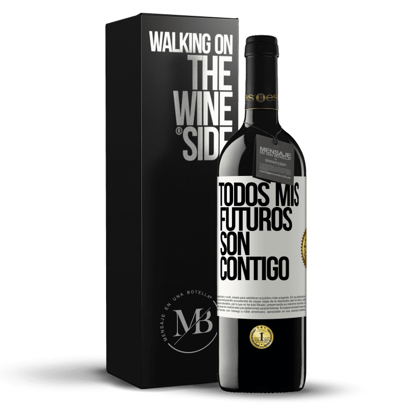 39,95 € Envío gratis | Vino Tinto Edición RED MBE Reserva Todos mis futuros son contigo Etiqueta Blanca. Etiqueta personalizable Reserva 12 Meses Cosecha 2015 Tempranillo