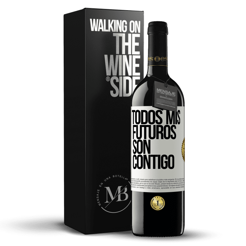 39,95 € Envío gratis | Vino Tinto Edición RED MBE Reserva Todos mis futuros son contigo Etiqueta Blanca. Etiqueta personalizable Reserva 12 Meses Cosecha 2016 Tempranillo