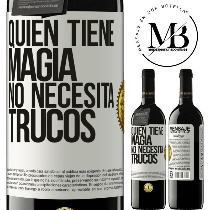 39,95 € Envío gratis | Vino Tinto Edición RED MBE Reserva Quien tiene magia no necesita trucos Etiqueta Blanca. Etiqueta personalizable Reserva 12 Meses Cosecha 2014 Tempranillo