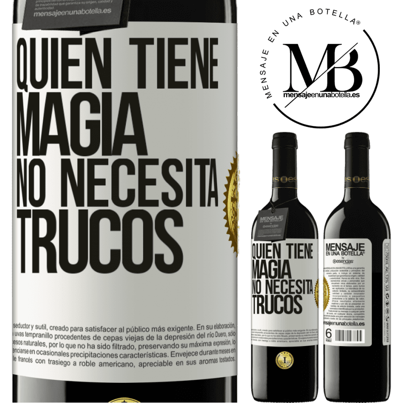 39,95 € Envío gratis | Vino Tinto Edición RED MBE Reserva Quien tiene magia no necesita trucos Etiqueta Blanca. Etiqueta personalizable Reserva 12 Meses Cosecha 2016 Tempranillo
