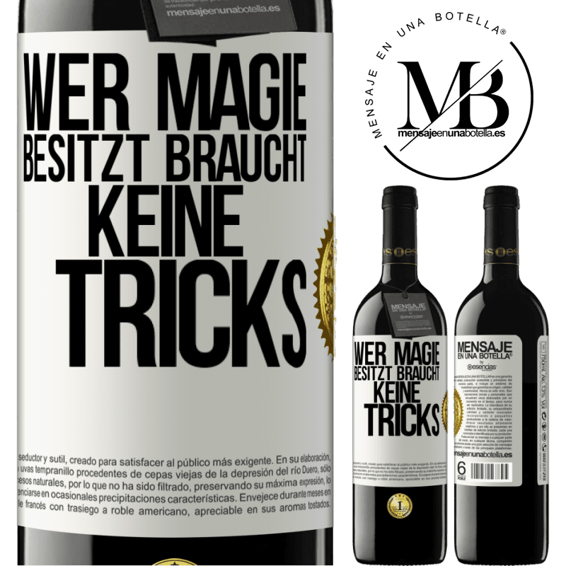 39,95 € Kostenloser Versand | Rotwein RED Ausgabe MBE Reserve Wer Magie besitzt braucht keine Tricks Weißes Etikett. Anpassbares Etikett Reserve 12 Monate Ernte 2014 Tempranillo