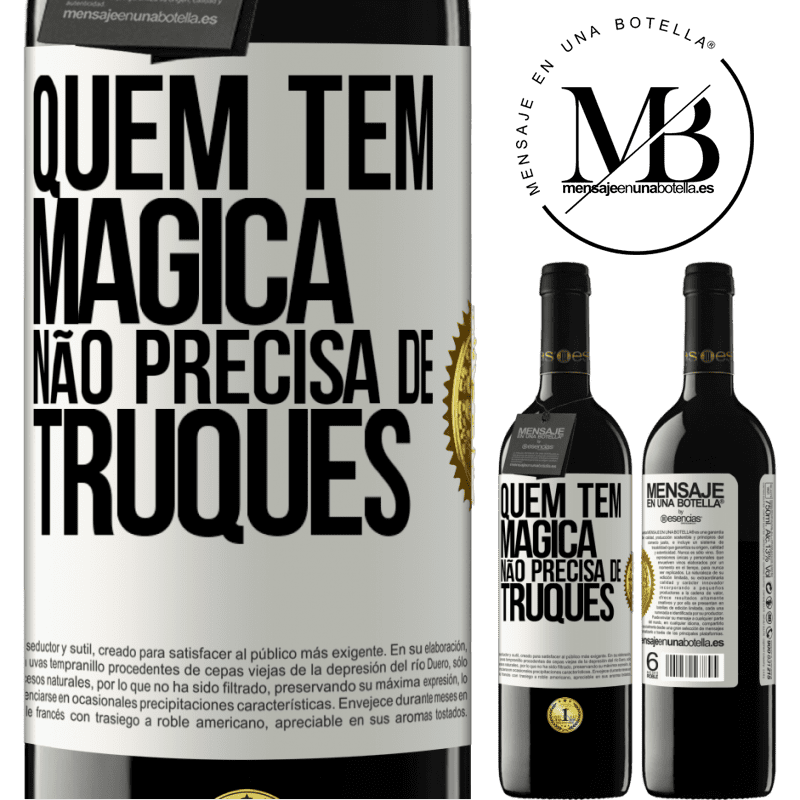 39,95 € Envio grátis | Vinho tinto Edição RED MBE Reserva Quem tem mágica não precisa de truques Etiqueta Branca. Etiqueta personalizável Reserva 12 Meses Colheita 2016 Tempranillo