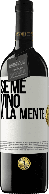 39,95 € Free Shipping | Red Wine RED Edition MBE Reserve Se me VINO a la mente… White Label. Customizable label Reserve 12 Months Harvest 2016 Tempranillo
