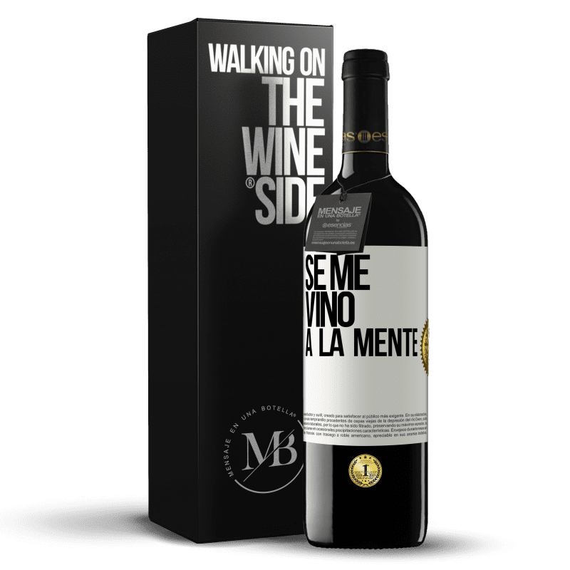 39,95 € Free Shipping | Red Wine RED Edition MBE Reserve Se me VINO a la mente… White Label. Customizable label Reserve 12 Months Harvest 2014 Tempranillo