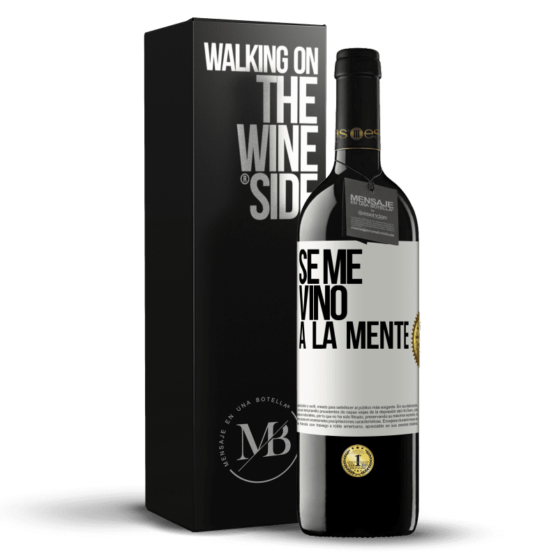 39,95 € Envío gratis | Vino Tinto Edición RED MBE Reserva Se me VINO a la mente… Etiqueta Blanca. Etiqueta personalizable Reserva 12 Meses Cosecha 2015 Tempranillo