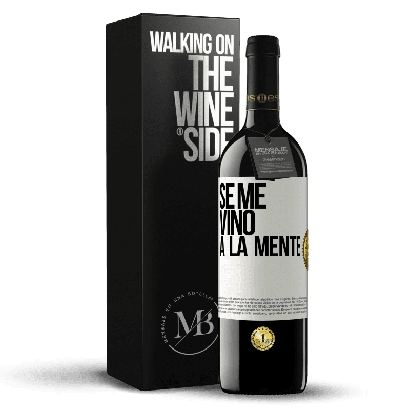 39,95 € Spedizione Gratuita | Vino rosso Edizione RED MBE Riserva Se me VINO a la mente… Etichetta Bianca. Etichetta personalizzabile Riserva 12 Mesi Raccogliere 2015 Tempranillo