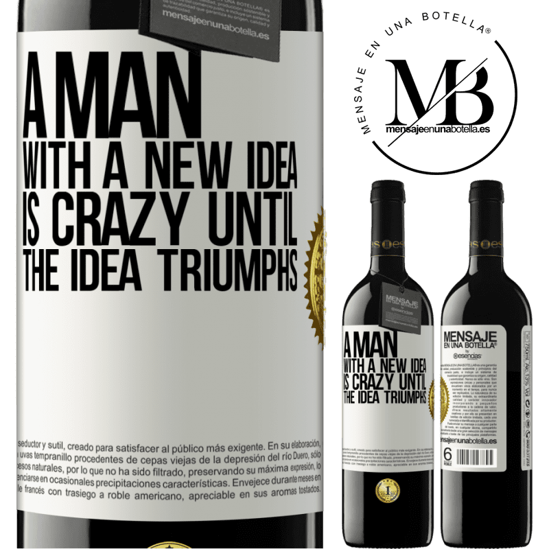 39,95 € Free Shipping | Red Wine RED Edition MBE Reserve A man with a new idea is crazy until the idea triumphs White Label. Customizable label Reserve 12 Months Harvest 2016 Tempranillo