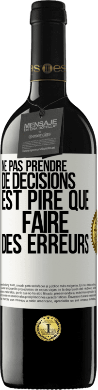 39,95 € | Vin rouge Édition RED MBE Réserve Ne pas prendre de décisions est pire que faire des erreurs Étiquette Blanche. Étiquette personnalisable Réserve 12 Mois Récolte 2015 Tempranillo