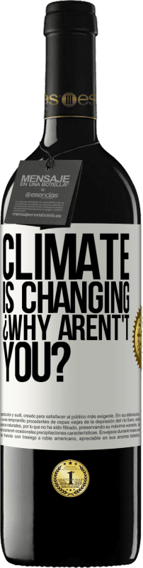 «Климат меняется ¿Почему нет?» Издание RED MBE Бронировать