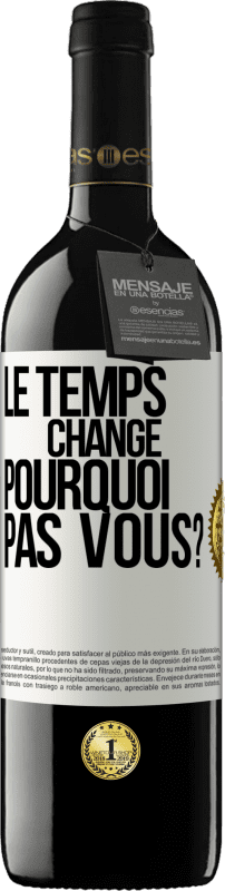 39,95 € Envoi gratuit | Vin rouge Édition RED MBE Réserve Le temps change. Pourquoi pas vous? Étiquette Blanche. Étiquette personnalisable Réserve 12 Mois Récolte 2016 Tempranillo