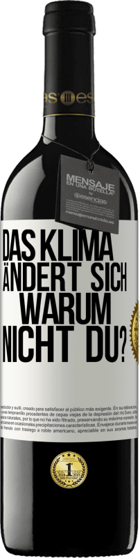 39,95 € | Rotwein RED Ausgabe MBE Reserve Das Klima ändert sich. Warum nicht du? Weißes Etikett. Anpassbares Etikett Reserve 12 Monate Ernte 2015 Tempranillo