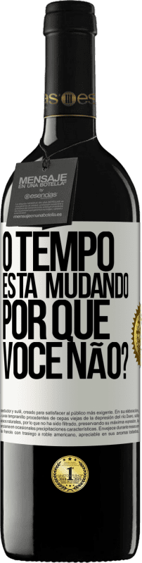 «O tempo está mudando Por que você não?» Edição RED MBE Reserva