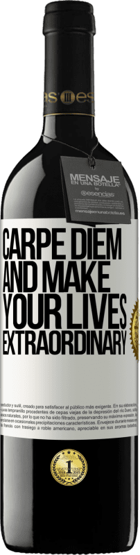 «Carpe Diem and make your lives extraordinary» RED Edition MBE Reserve