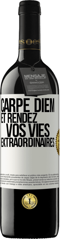 39,95 € | Vin rouge Édition RED MBE Réserve Carpe Diem et rendez vos vies extraordinaires Étiquette Blanche. Étiquette personnalisable Réserve 12 Mois Récolte 2014 Tempranillo