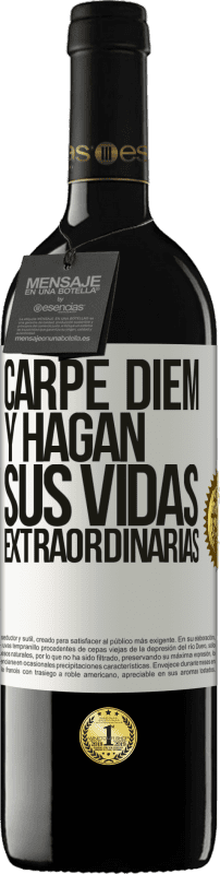 «Carpe Diem y hagan sus vidas extraordinarias» Edición RED MBE Reserva