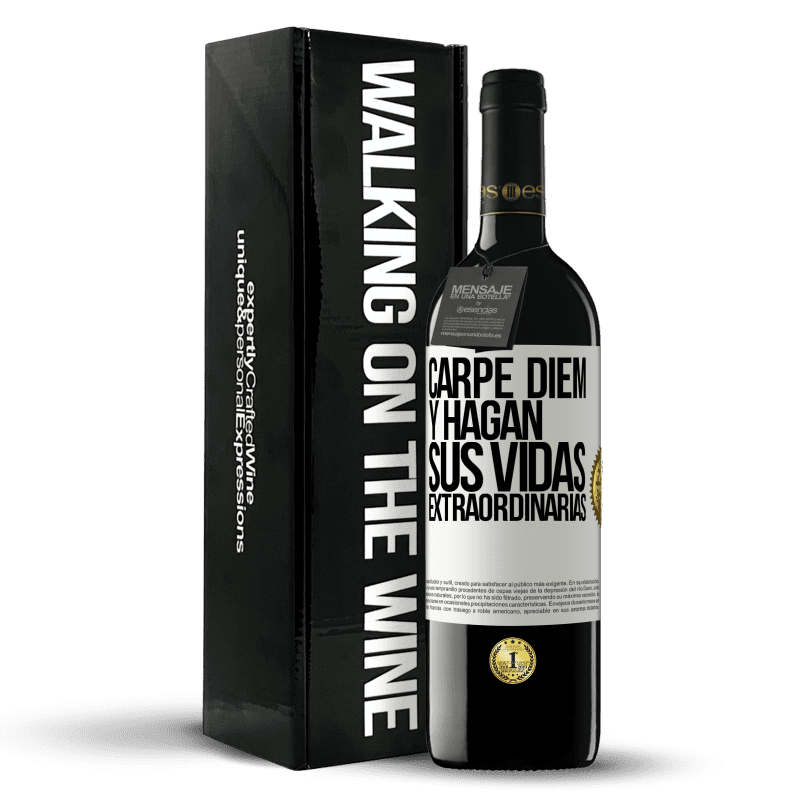 39,95 € Envío gratis | Vino Tinto Edición RED MBE Reserva Carpe Diem y hagan sus vidas extraordinarias Etiqueta Blanca. Etiqueta personalizable Reserva 12 Meses Cosecha 2015 Tempranillo