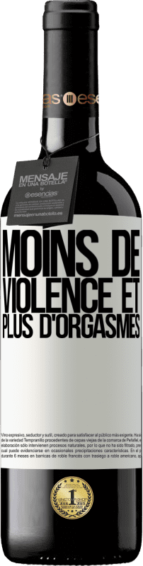 39,95 € Envoi gratuit | Vin rouge Édition RED MBE Réserve Moins de violence et plus d'orgasmes Étiquette Blanche. Étiquette personnalisable Réserve 12 Mois Récolte 2016 Tempranillo