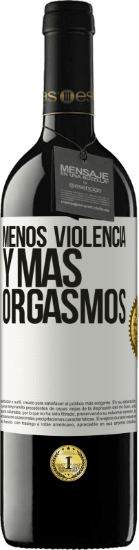 «Menos violencia y más orgasmos» Edición RED MBE Reserva
