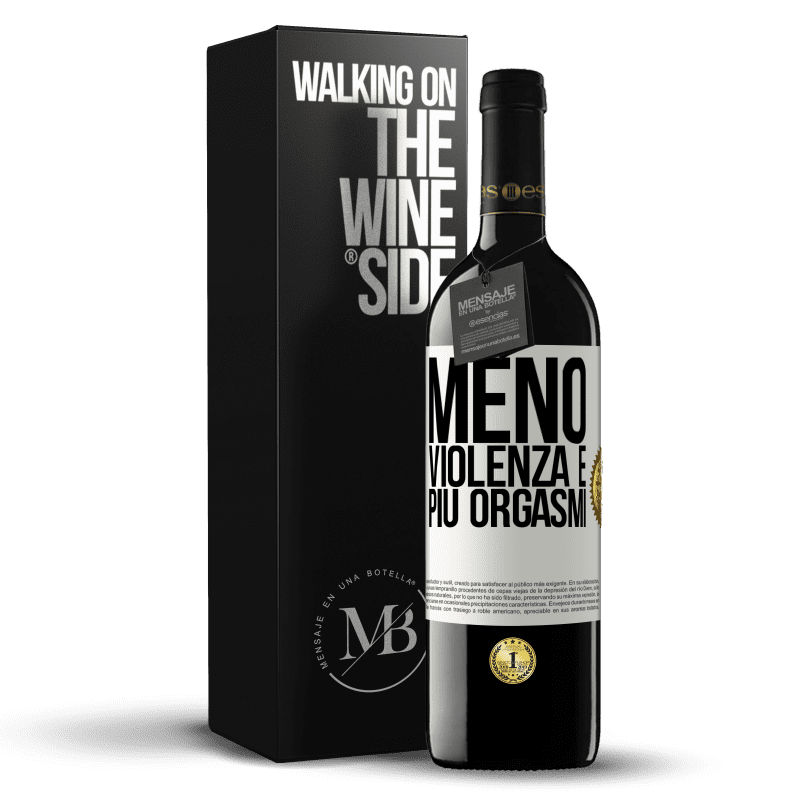 39,95 € Spedizione Gratuita | Vino rosso Edizione RED MBE Riserva Meno violenza e più orgasmi Etichetta Bianca. Etichetta personalizzabile Riserva 12 Mesi Raccogliere 2015 Tempranillo