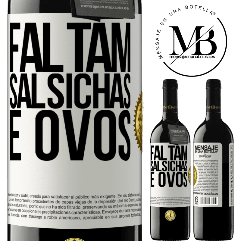 39,95 € Envio grátis | Vinho tinto Edição RED MBE Reserva Faltam salsichas e ovos Etiqueta Branca. Etiqueta personalizável Reserva 12 Meses Colheita 2014 Tempranillo