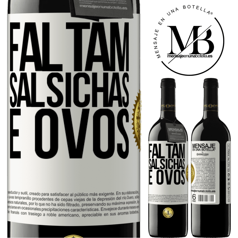 39,95 € Envio grátis | Vinho tinto Edição RED MBE Reserva Faltam salsichas e ovos Etiqueta Branca. Etiqueta personalizável Reserva 12 Meses Colheita 2016 Tempranillo