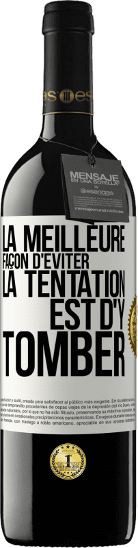 39,95 € | Vin rouge Édition RED MBE Réserve La meilleure façon d'éviter la tentation est d'y tomber Étiquette Blanche. Étiquette personnalisable Réserve 12 Mois Récolte 2015 Tempranillo