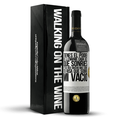 «Tienes el poder de llenarme cada vez que sonríes, y eso dice mucho más sobre tu risa que sobre mi vacío» Edición RED MBE Reserva