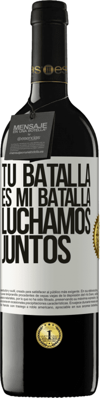 39,95 € | Vino Tinto Edición RED MBE Reserva Tu batalla es mi batalla. Luchamos juntos Etiqueta Blanca. Etiqueta personalizable Reserva 12 Meses Cosecha 2016 Tempranillo