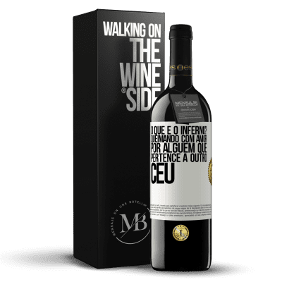 «o que é o inferno? Queimando com amor por alguém que pertence a outro céu» Edição RED MBE Reserva