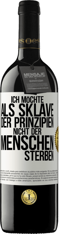 «Ich möchte als Sklave der Prinzipien, nicht der Menschen sterben» RED Ausgabe MBE Reserve